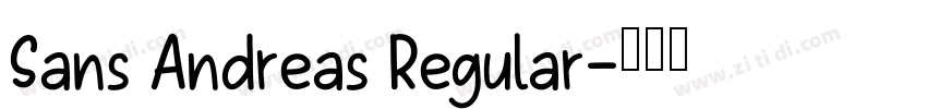 Sans Andreas Regular字体转换 Sans Andreas Regular字体转换